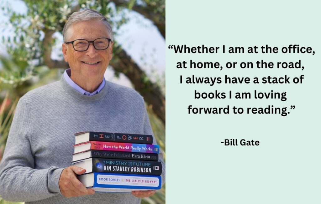 Bill Gate- Founder of Microsoft
Reading: Habits of successful entrepreneurs 