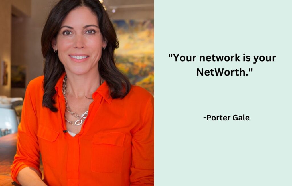 Porter Gale: Entrepreneur
Networking:  Habits of successful entrepreneurs 