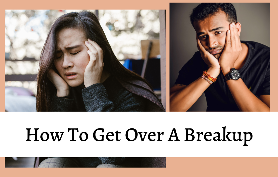 How to get over a breakup