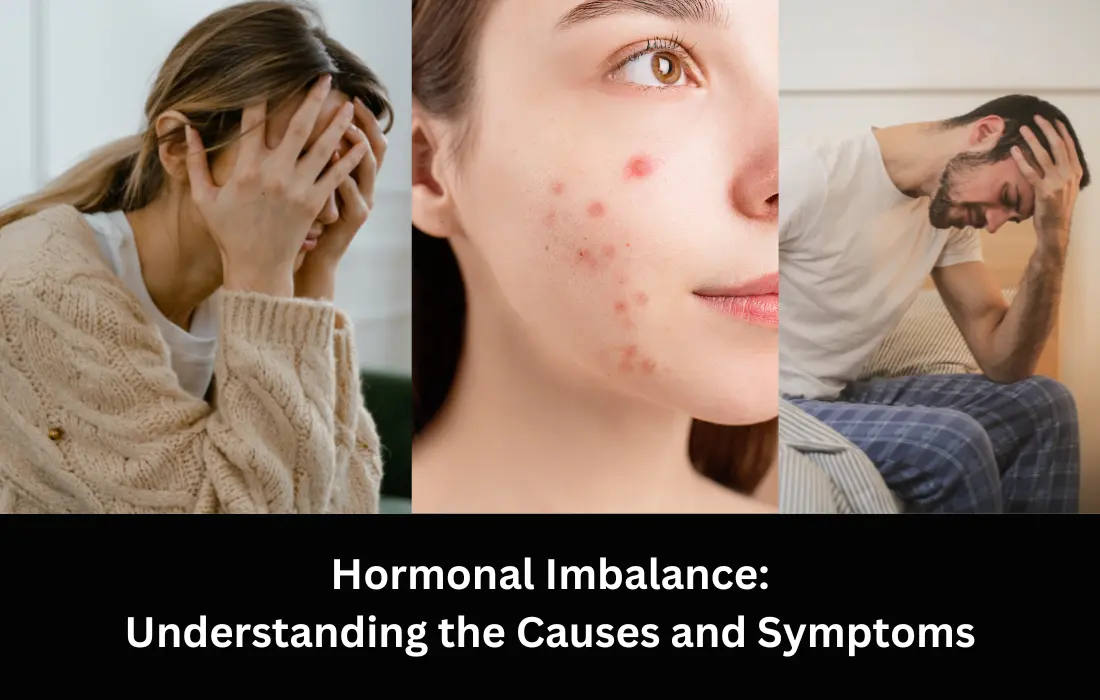 Hormonal imbalance: Understanding the causes and symptoms